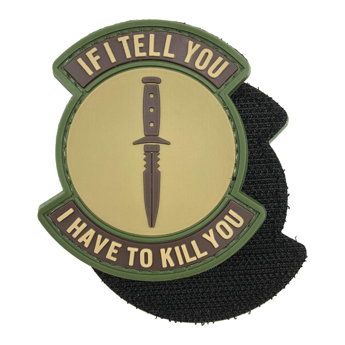 If I Tell You,I Have to Kill You Military Tactical Morale Patches PVC Patch with Hook Fastener Back for Tactical Cap Hats Tactical Vest Molle Bag Backpacks Plate Carrier