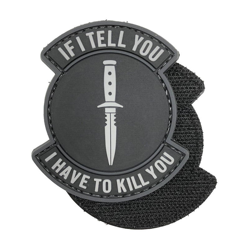 Load image into Gallery viewer, If I Tell You,I Have to Kill You Military Tactical Morale Patches PVC Patch with Hook Fastener Back for Tactical Cap Hats Tactical Vest Molle Bag Backpacks Plate Carrier
